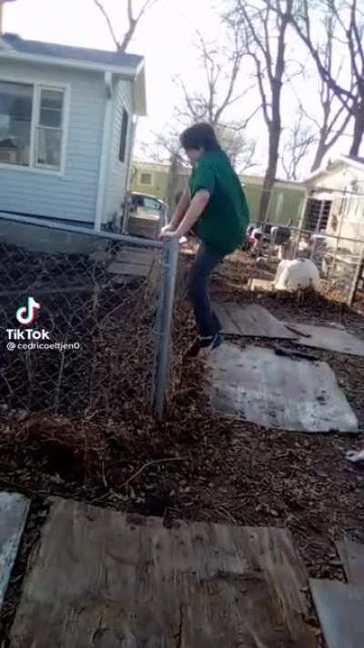 Kid can jump fences like a thug.