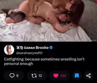 Sarah Brooke - "Catfighting, because sometimes wrestling isn't personal enough"