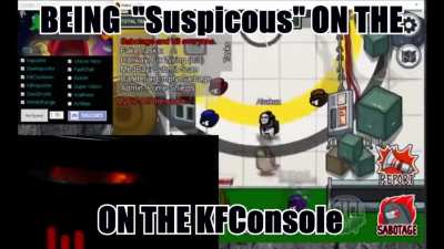 Sus(suspicions) on KFConsole amirite 😎 😎