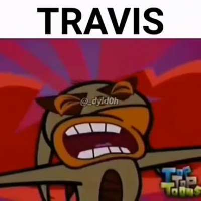Tranquilo Travis a mi si me gusto tu disfraz
