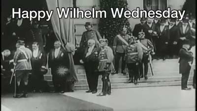 WILHELM WEDNESDAY