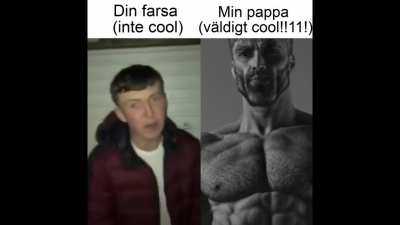 min farsa &auml;r v&auml;ldigt coolare &auml;n din!!11