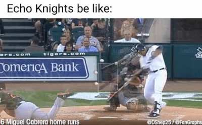I have yet to play an Echo Knight