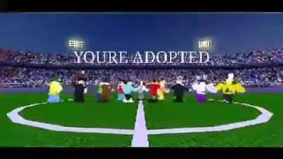 YOU ARE ADOPTED