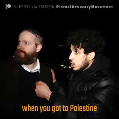 "When we will get Palestine i will burn you from the bottom to the to top" WOW