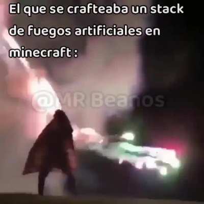 El mism&iacute;simo conshesumadre que se crafteaba un stack de fuegos artificiales en minecraft sin tener las elitras
