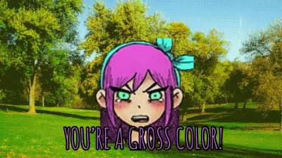 &ldquo;No, it&rsquo;s not, Kel, you&rsquo;re a gross color&rdquo;