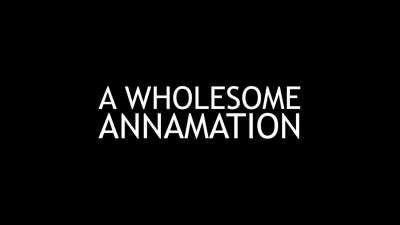 Wholesome Annamation (SinlessCelery) [Frozen]