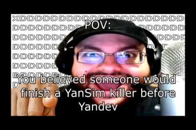 When will a new "capable dev" come and show us his new "promising yansim project" before leaving after 1 month