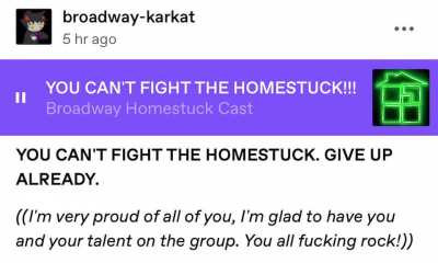 Broadway Homestuck Cast - YOU CAN&rsquo;T FIGHT THE HOMESTUCK!!!