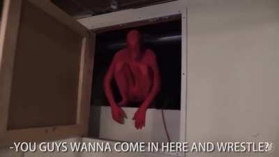 You guys wanna wrestle?