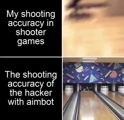 Hackers and bots ruin games, change my mind