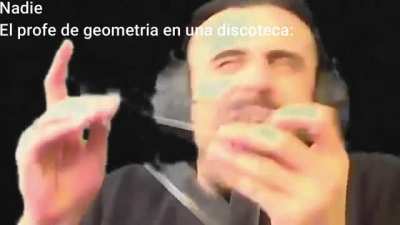 El profe de geometr&iacute;a 😎👊 "Y INCLUIDO XD"