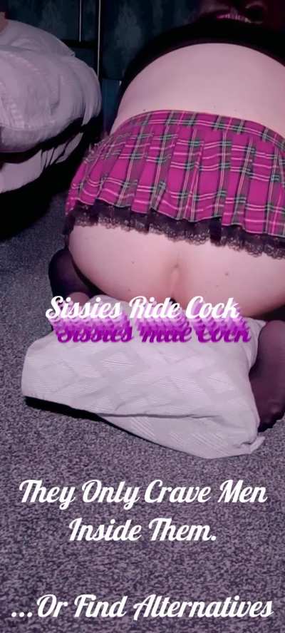 Only Worthy Sissies Agree 😈
