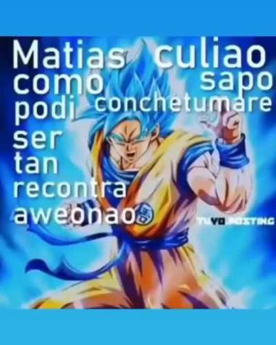Matiaas culiaoooo