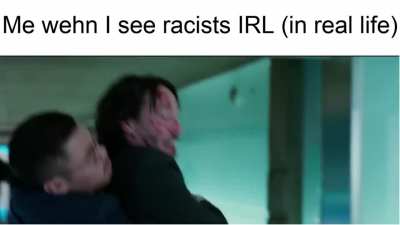 I HATE RASISTS! 😠😤😤😤😡✏️✏️✏️