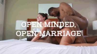 Open minded, open marriage.