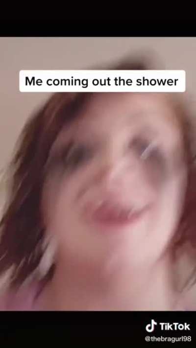 When your girl comes out of the shower