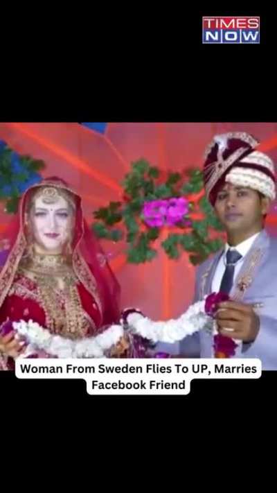 Swedish Woman Flies To India To Marry Facebook Friend In Uttar Pradesh