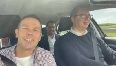 Ono ka' te vozi preCednik a usta ti puna Srbije.