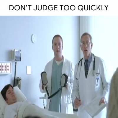 Don't judge so fast