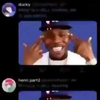 DaBaby 😍😍😍😍😘🥰🥰🥵 > Dream 😡🤬🤬🤢🤮🤮🤮🤮