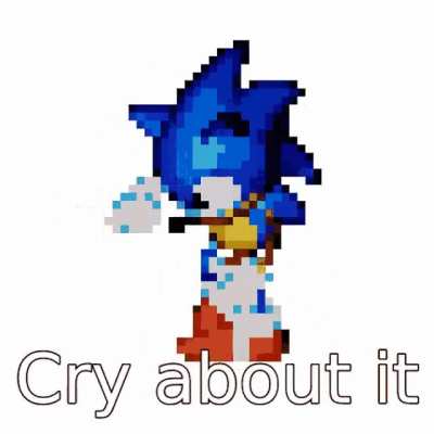 Cry about it