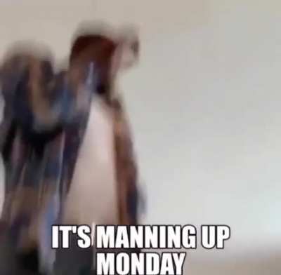 last manning up monday of the year ! have a good week guys hope we get blessed this week 🤞🏼