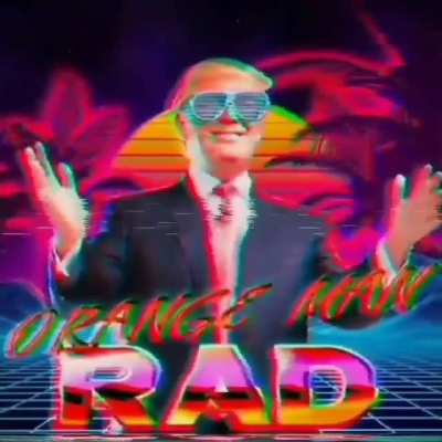I know it&rsquo;s time to move on from Trump, but... orange man rad