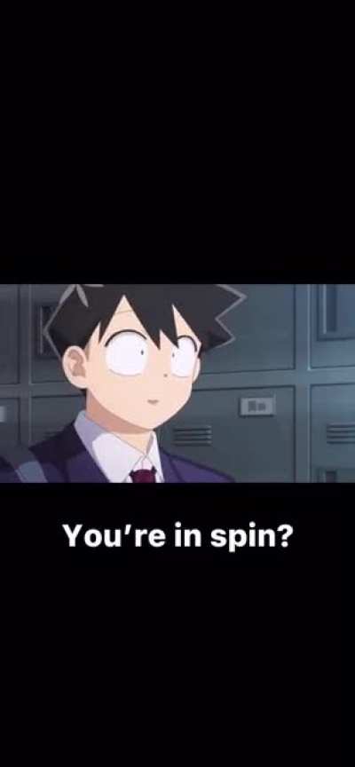 You&rsquo;re in spin?