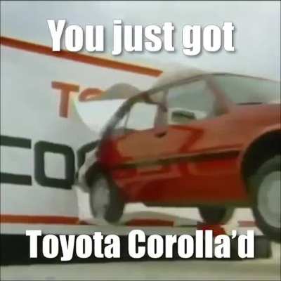 get corolla'd
