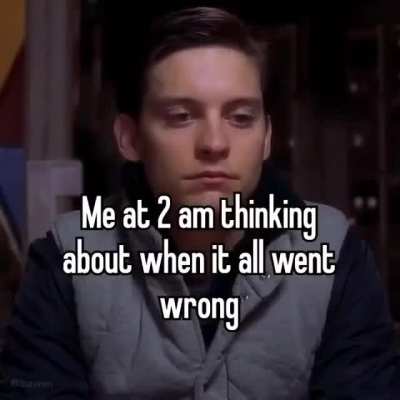 me at 2 am.