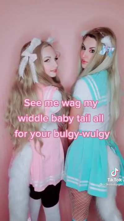 Let them wag their wittle baby tail for your bulgey wulgey. Lmao!