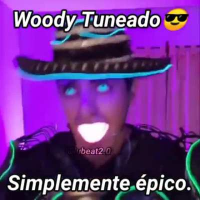 Woody Tuneado :D