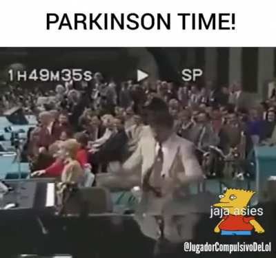 "Es que tengo Parkinson"