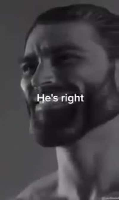 He's right