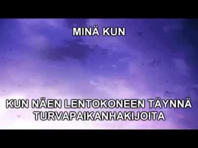 Minä kinåä kun näen lentokone turvapaikanhakija