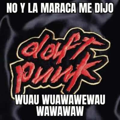 el daft punk😎🤙