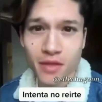 Intenta no reirte