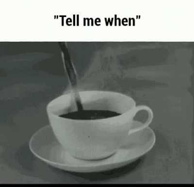 Go ahead, say when