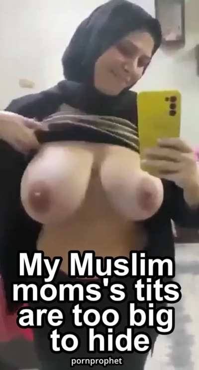My Muslim mom's tits are too big to hide