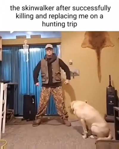 Those damn skinwalkers
