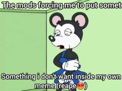 mods i hope ur mom gets really mad at you!