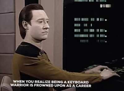 Keyboard warrior's lament