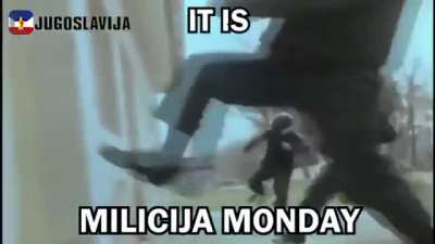 Milicija Monday