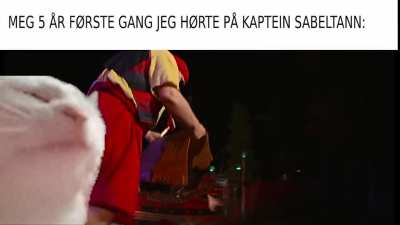 Meg f&oslash;rste gang jeg h&oslash;rte p&aring; Kaptein Sabeltann