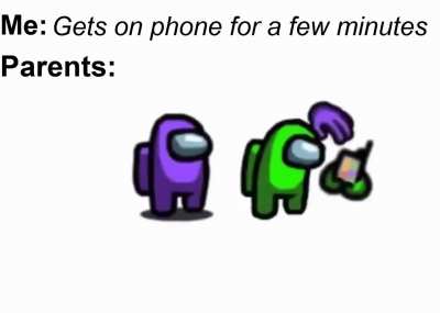 "Do you do anything but look at that phone?"
