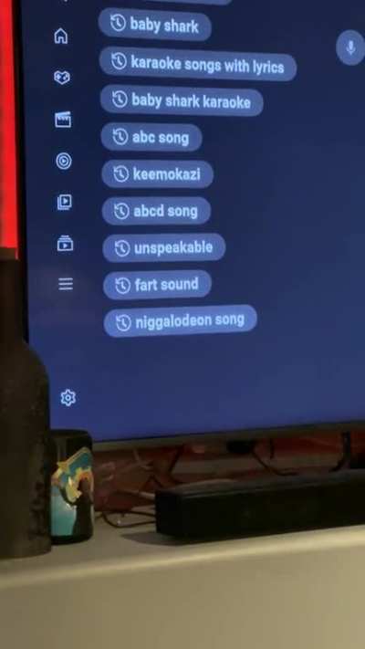 When you check your Kids&rsquo; YouTube search history. I says, Pardon?!