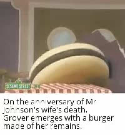 "... Don't worry, this meat ain't gone bad. She was a salty bitch Mr Johnson"