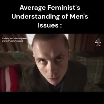 Average Feminist Understanding Of Men's Issues.